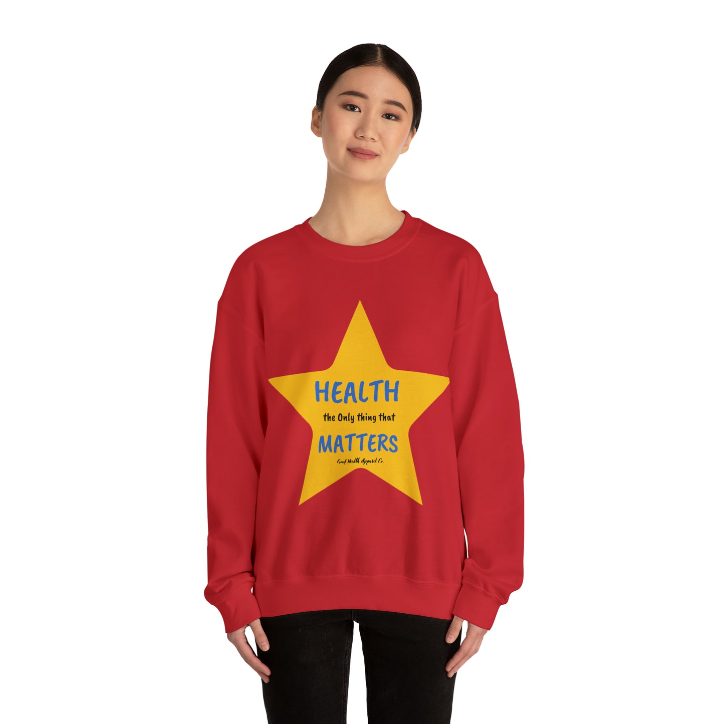 Health Matters Star Shaped Health the Only thing that Matters Unisex Heavy Blend™ Crewneck Sweatshirt