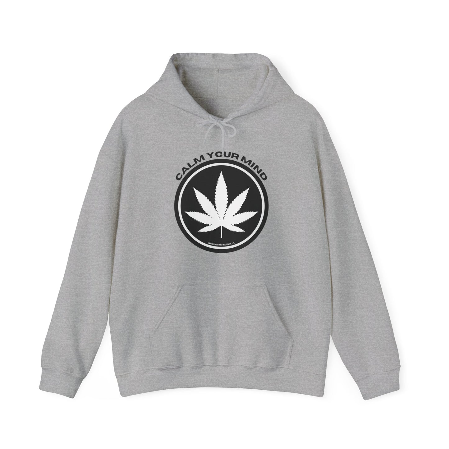 Health Matters Calm Your Mind THC Cannabis Unisex Hooded Sweatshirt