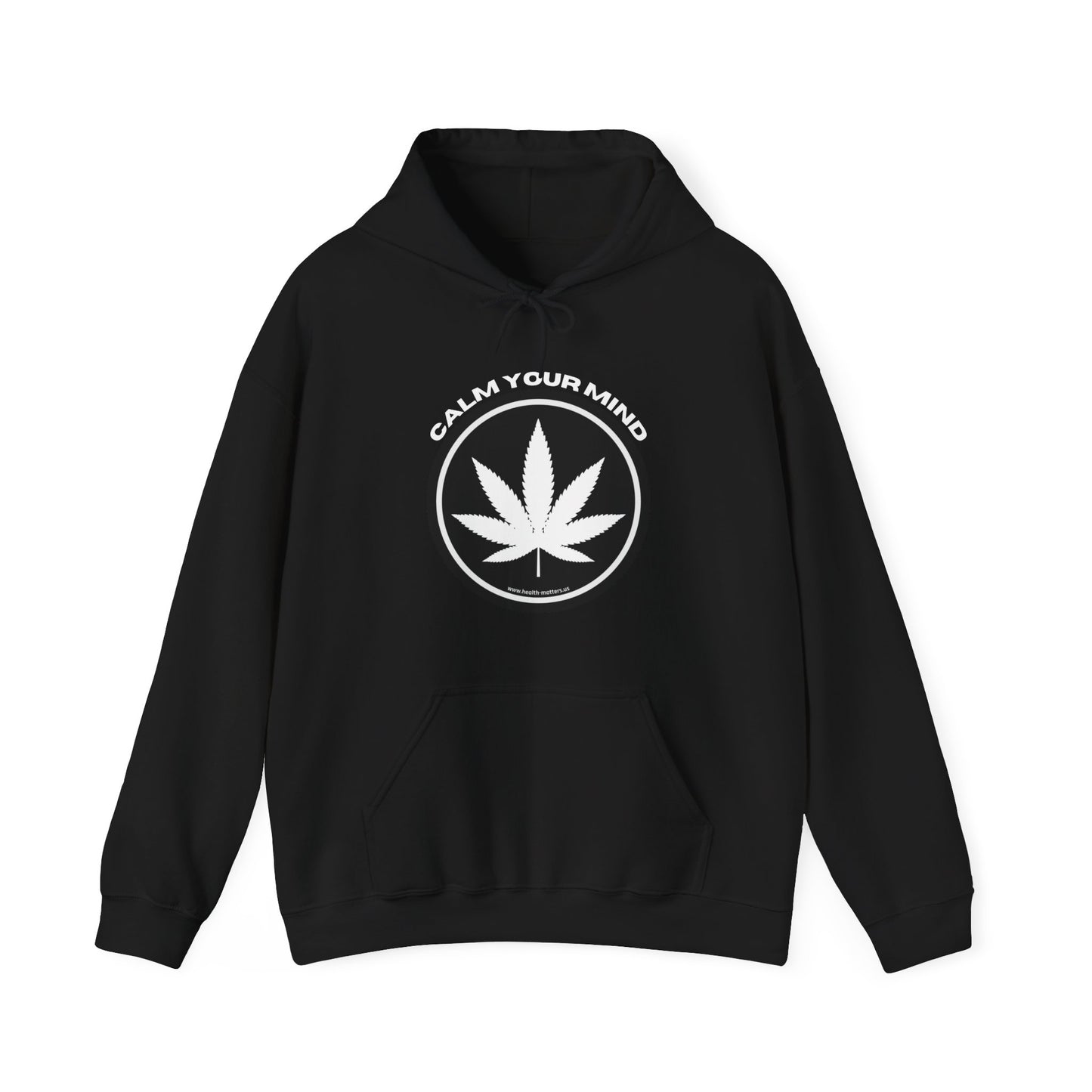 Health Matters Calm Your Mind THC Cannabis Unisex Hooded Sweatshirt