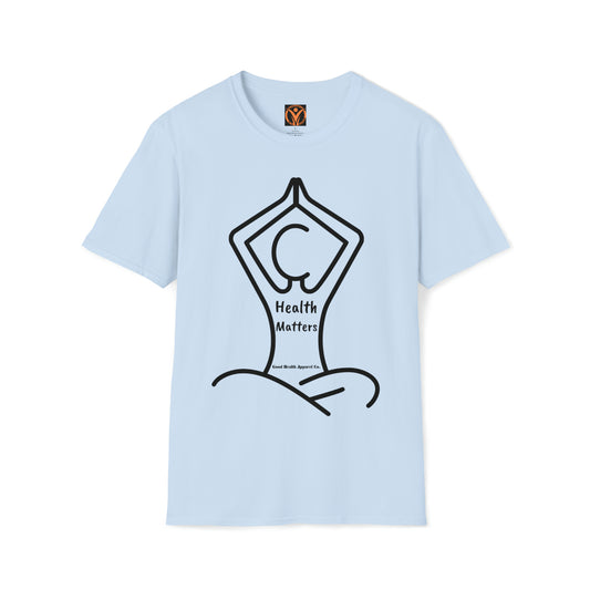 Health Matters Calming Yoga Unisex Soft Style T-Shirt