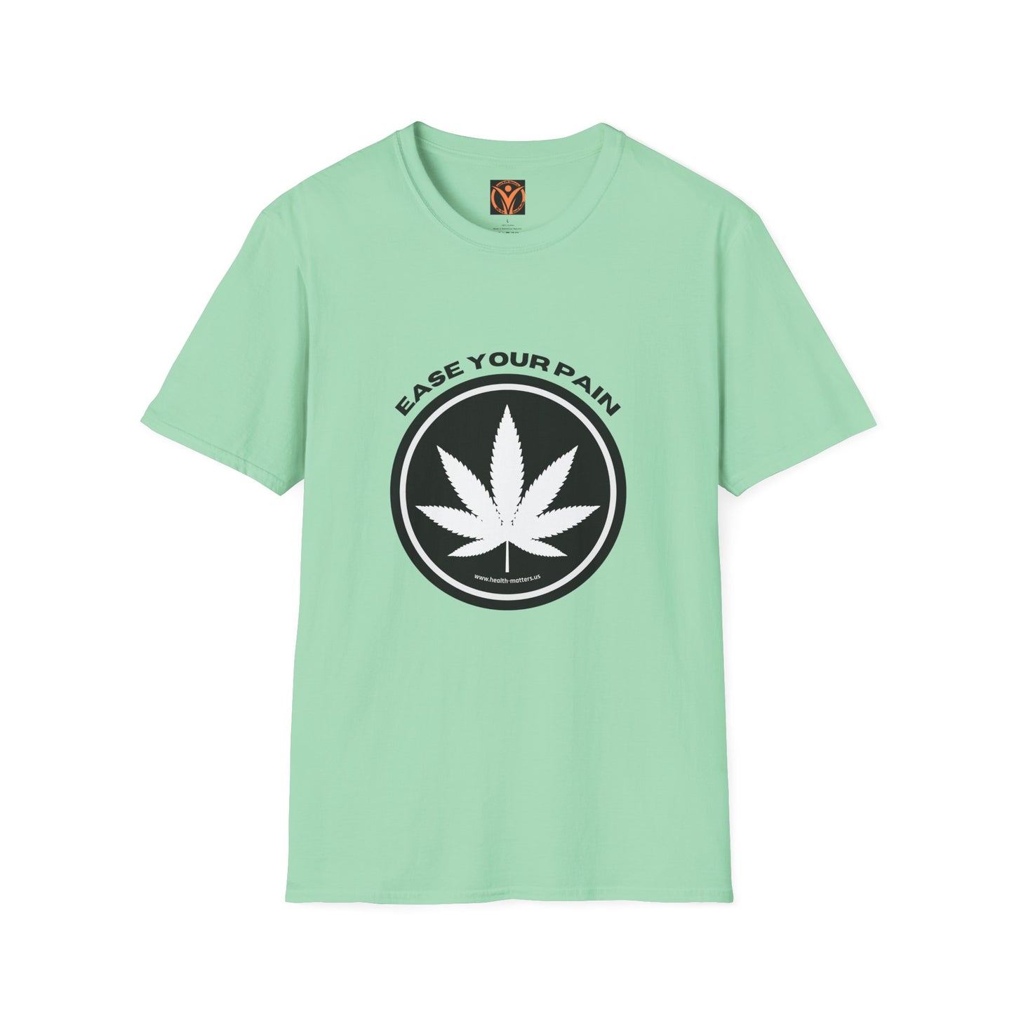 Health Matters Ease Your Pain THC Cannabis Unisex Soft Style T-Shirt