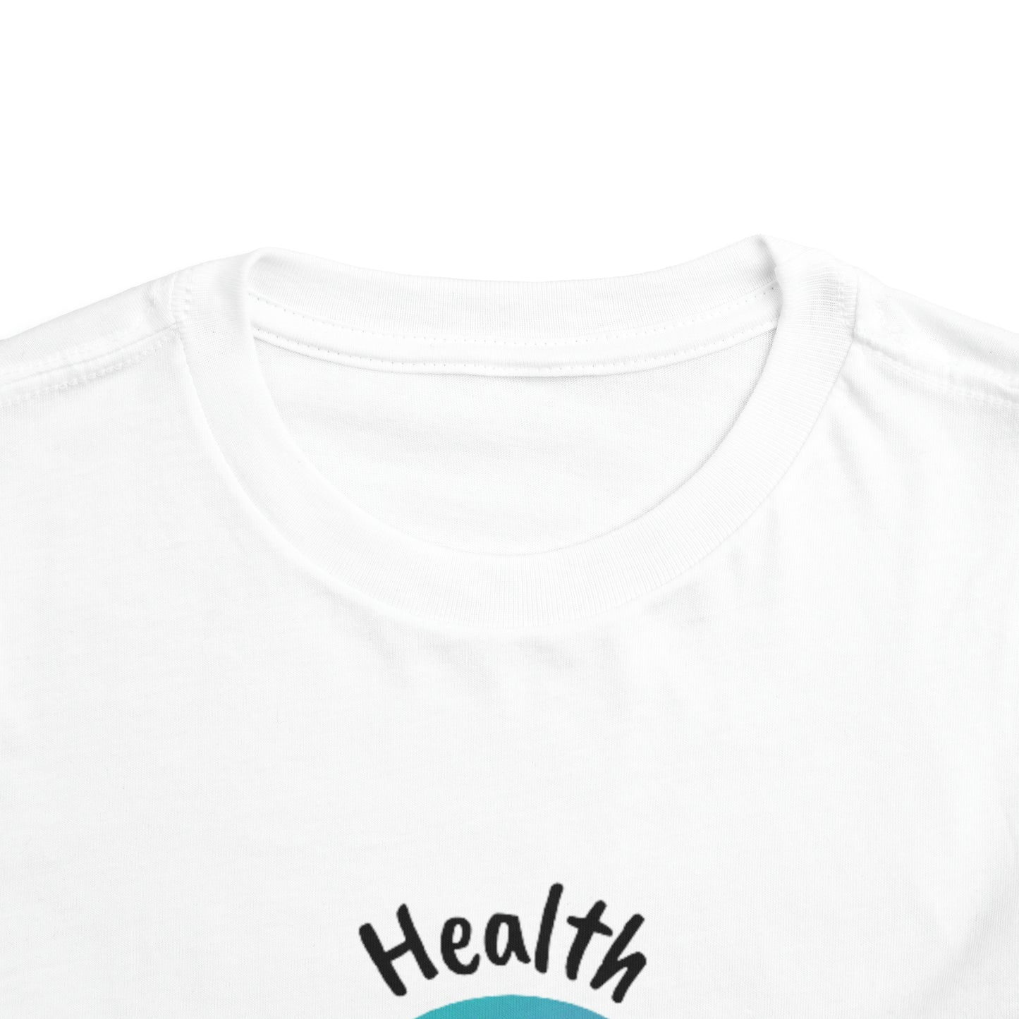 Health Matters "Health is the Only Thing That Matters" Toddler Short Sleeve Tee