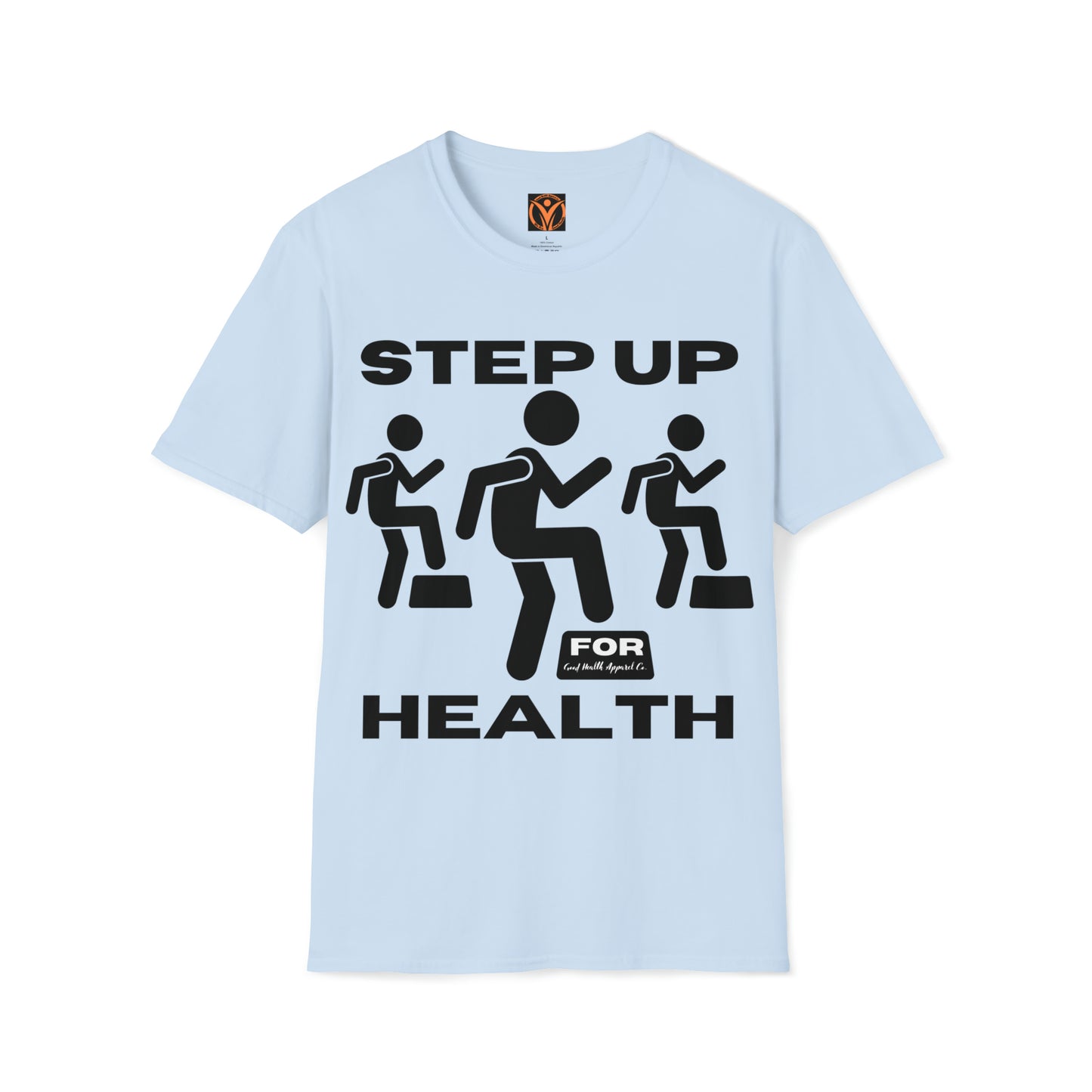 Health Matters Step Up For Health  Unisex Soft Style T-Shirt.