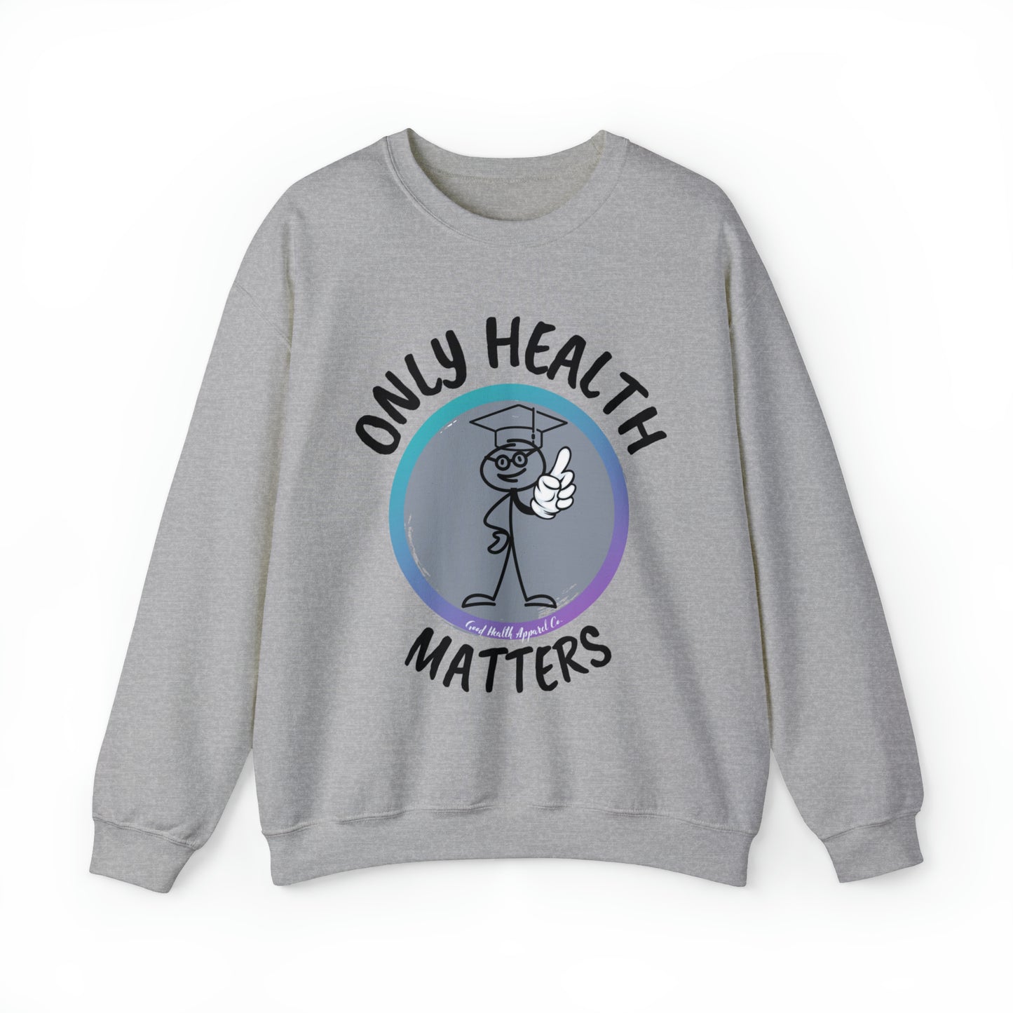 Health Matters Only Health Matters Unisex Heavy Blend™ Crewneck Sweatshirt