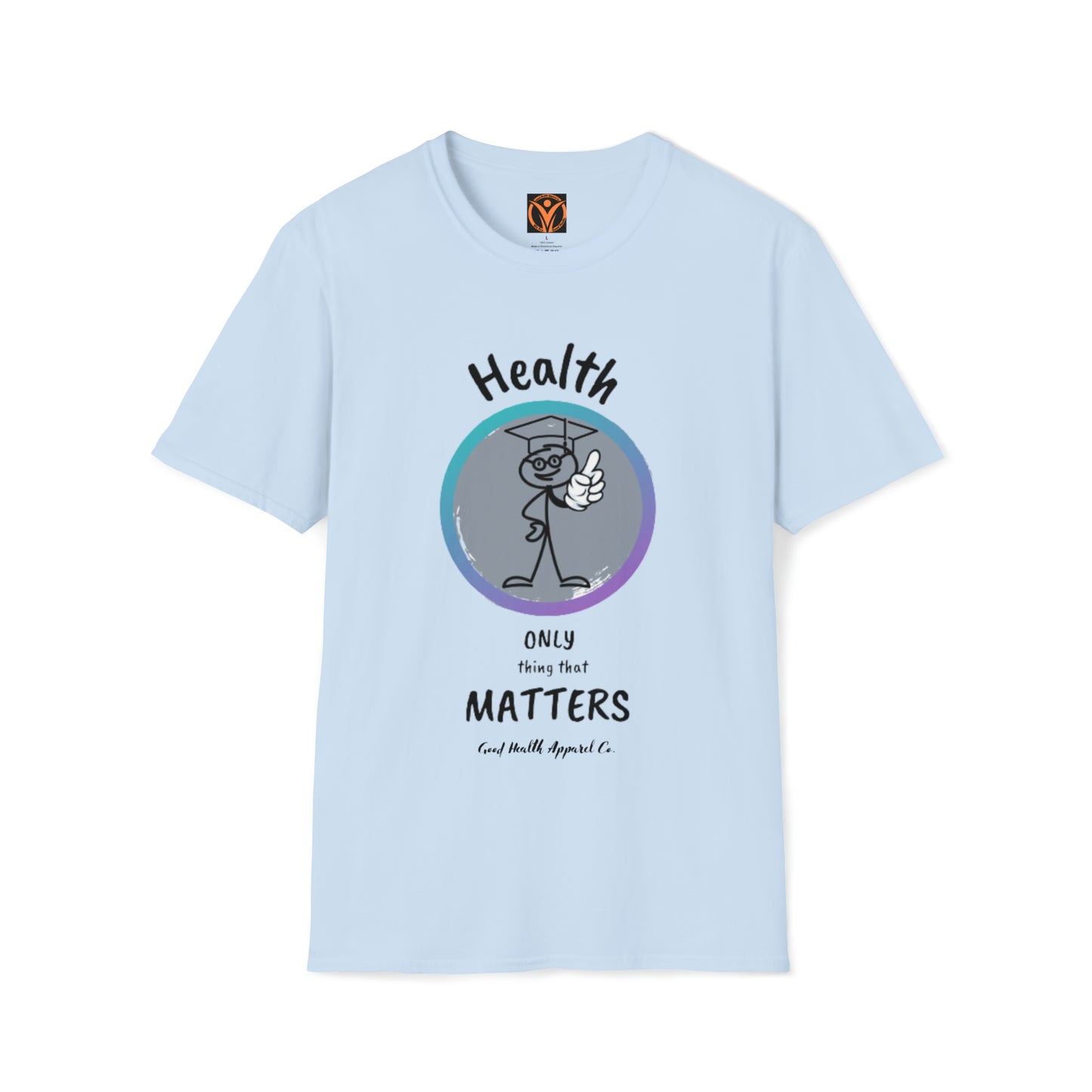 Professor Health Only Matters Unisex T-Shirt