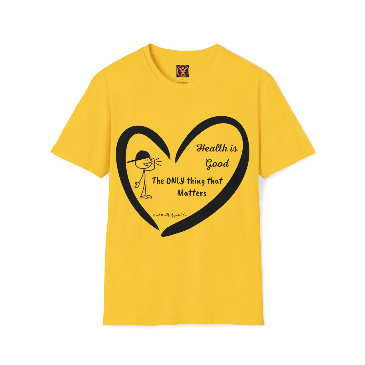 Health Matters (Heart) Health is the Only thing that Matters Unisex Soft Style T-Shirt