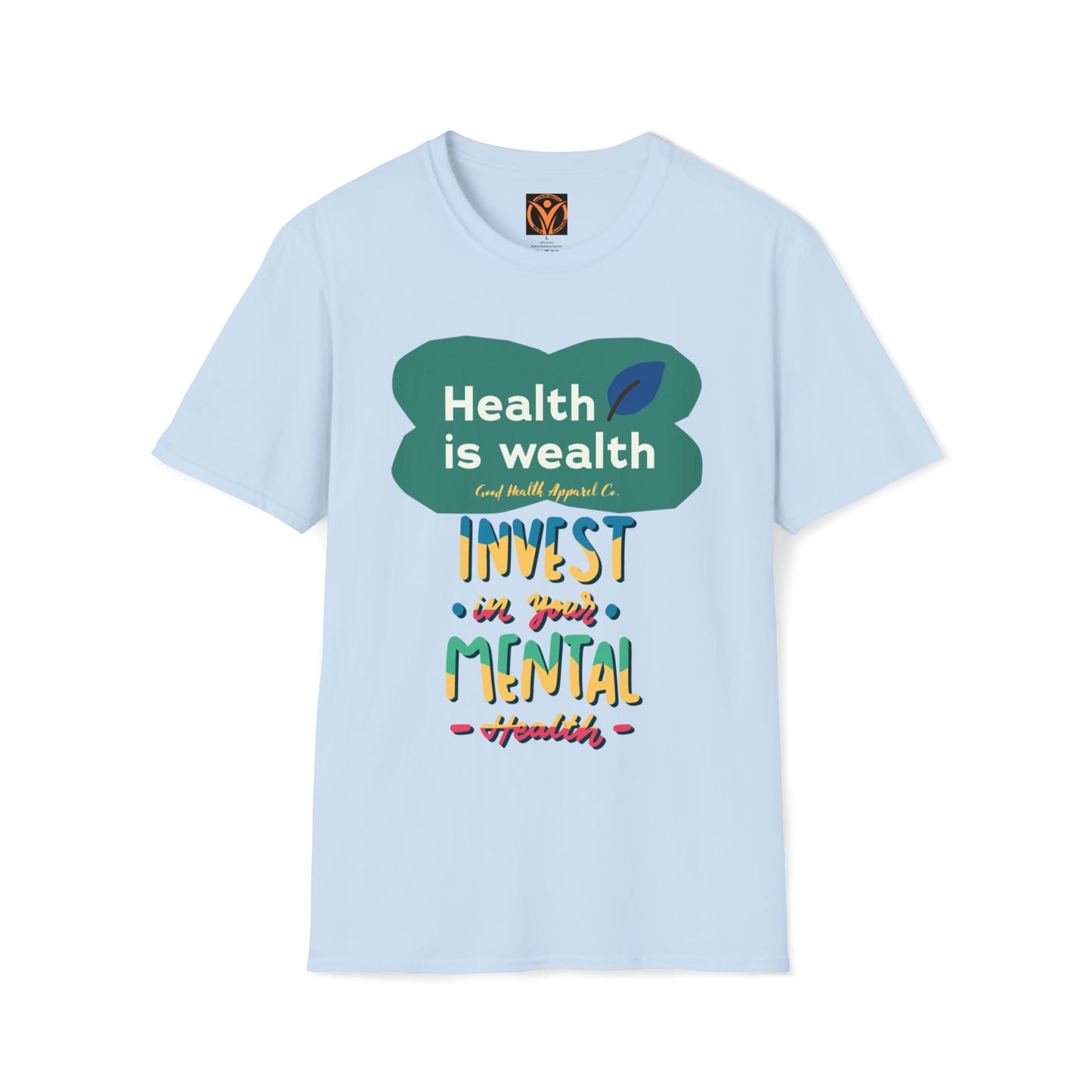 Health Matters Invest in your Mental Health Unisex Soft Style T-Shirt