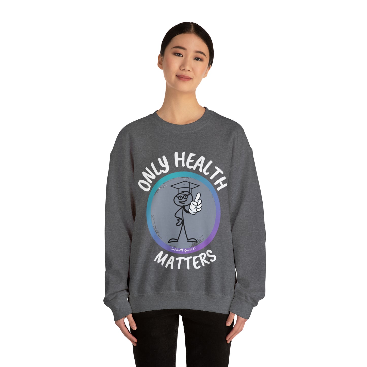 Health Matters Only Health Matters Unisex Heavy Blend™ Crewneck Sweatshirt