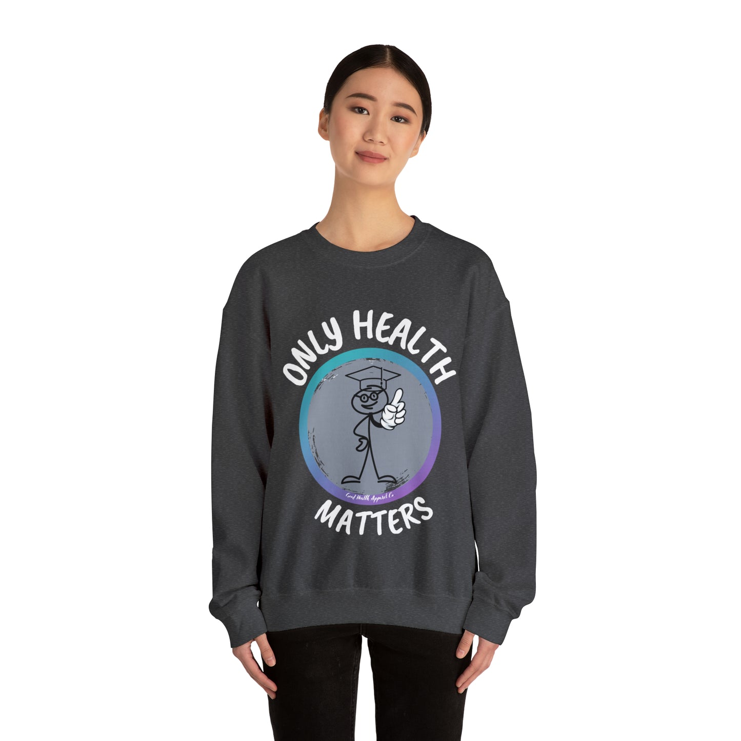 Health Matters Only Health Matters Unisex Heavy Blend™ Crewneck Sweatshirt