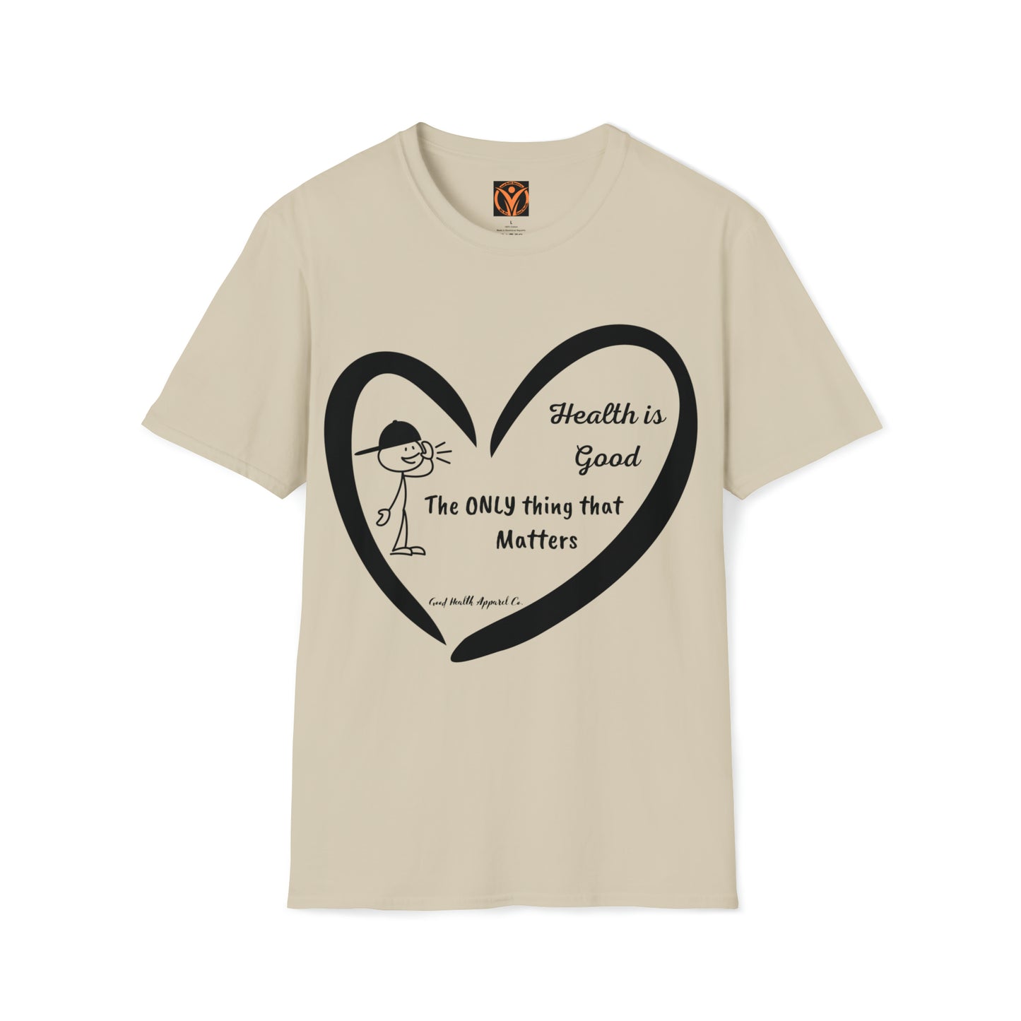 Health Matters (Heart) Health is the Only thing that Matters Unisex Soft Style T-Shirt