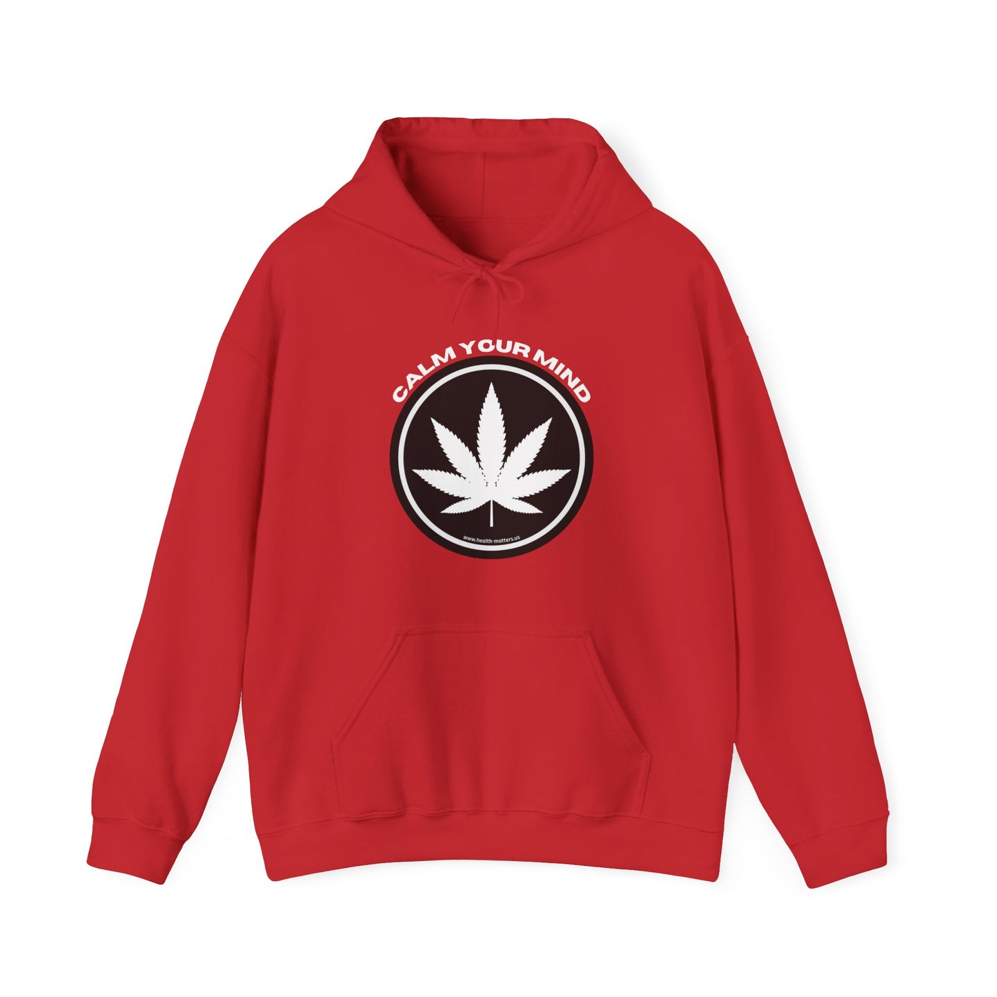 Health Matters Calm Your Mind THC Cannabis Unisex Hooded Sweatshirt