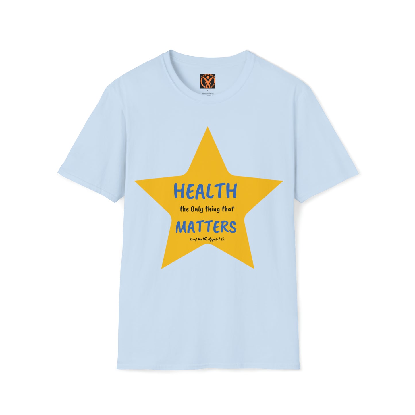 Health Matters Yellow Star Health the Only thing that Matters Unisex Soft Style T-Shirt