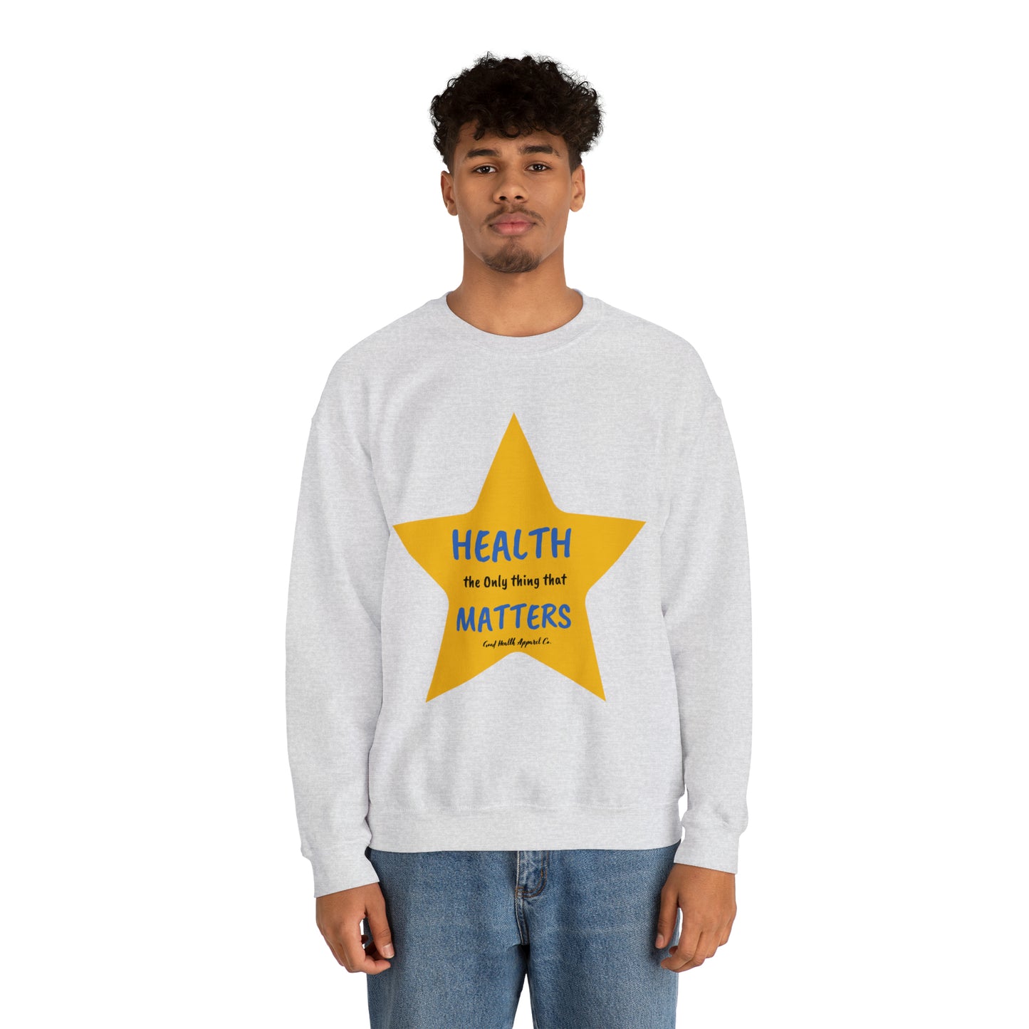 Health Matters  Star Shaped Health the Only thing that Matters Unisex Heavy Blend™ Crewneck Sweatshirt