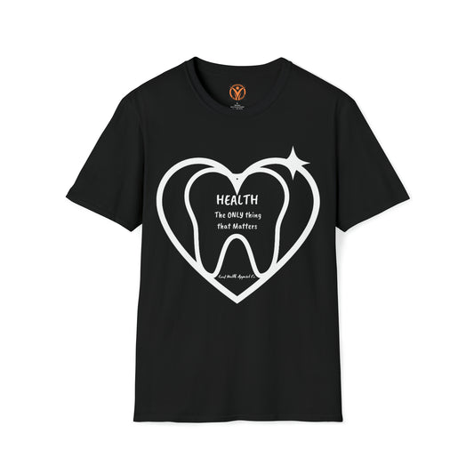 Health Matters Healthy Teeth Unisex Soft Cotton Tee