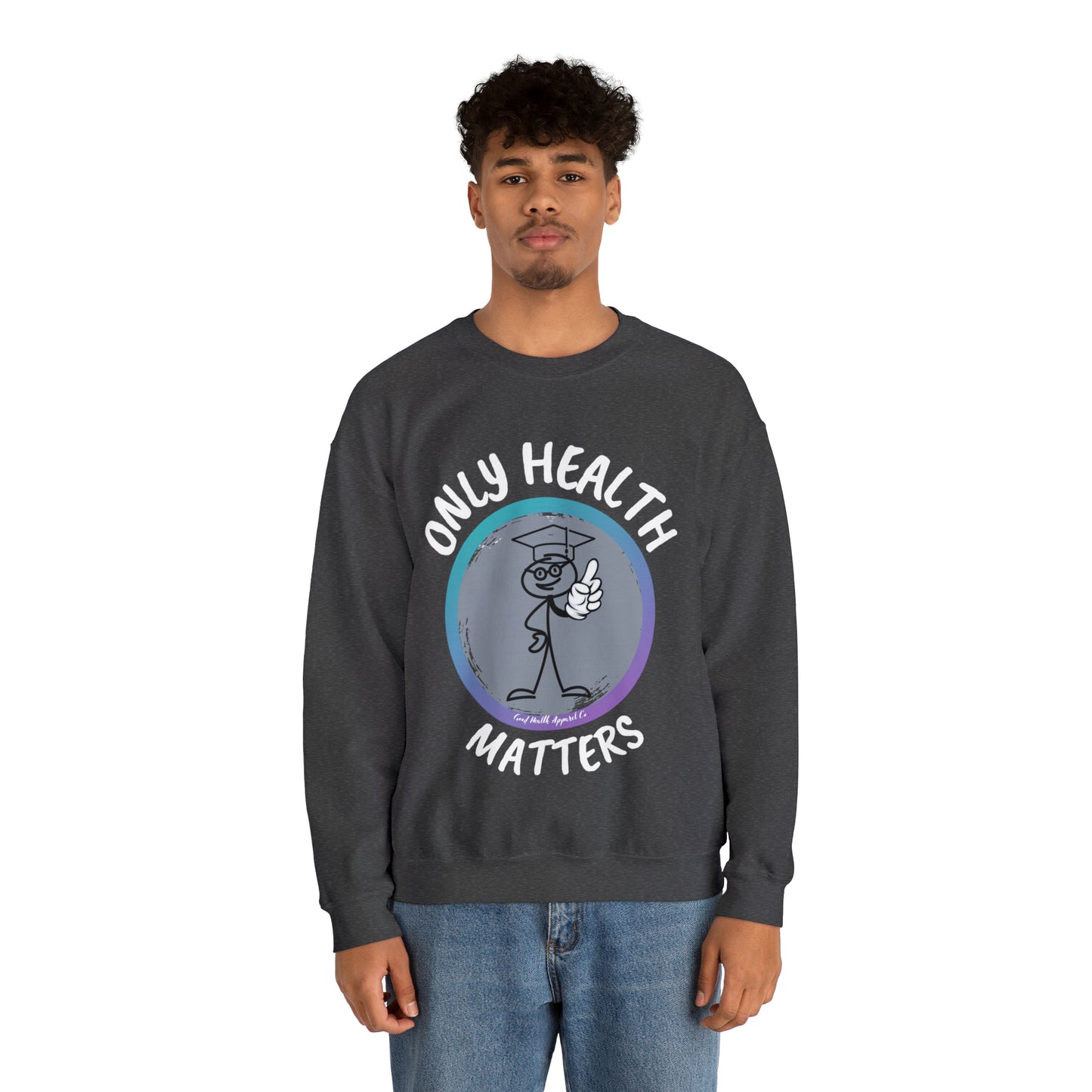 Health Matters Only Health Matters Unisex Heavy Blend™ Crewneck Sweatshirt