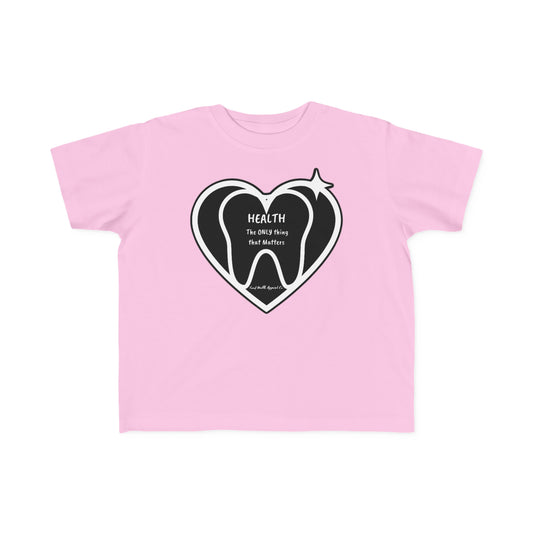 Health Matters for Teeth Toddler's Fine Jersey Tee