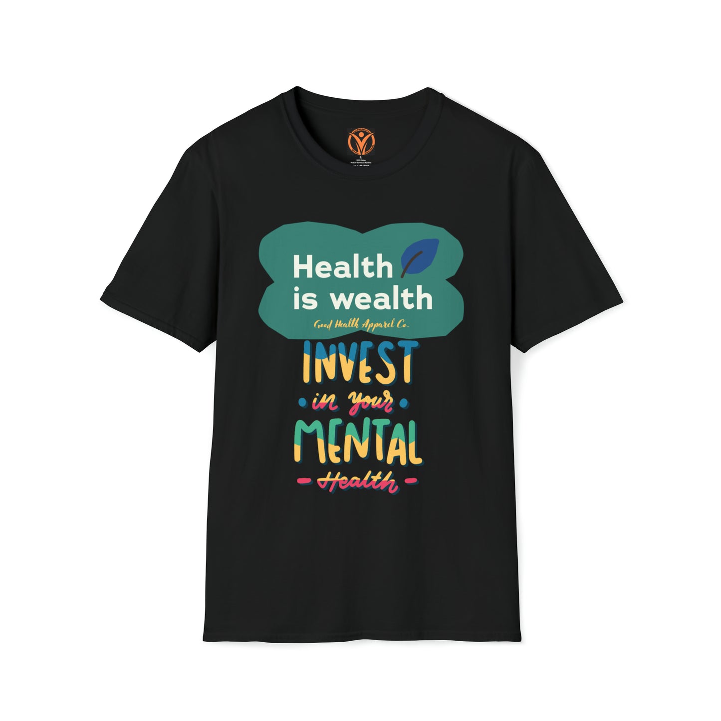 Health Matters Invest in your Mental Health Unisex Soft Style T-Shirt