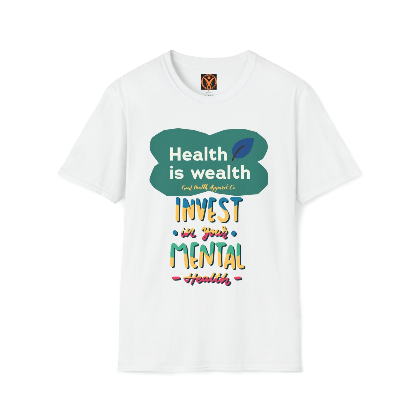 Health Matters Invest in your Mental Health Unisex Soft Style T-Shirt