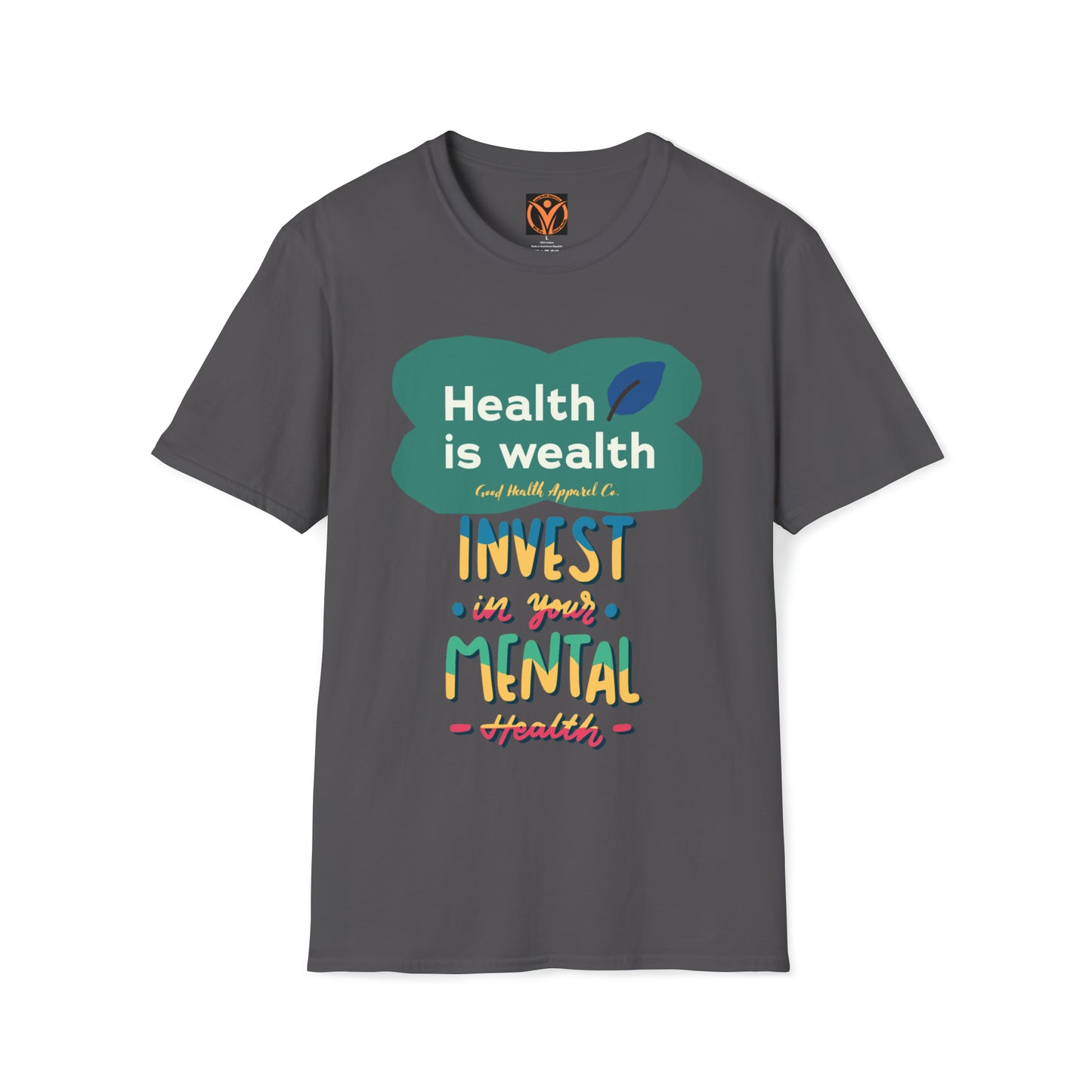 Health Matters Invest in your Mental Health Unisex Soft Style T-Shirt