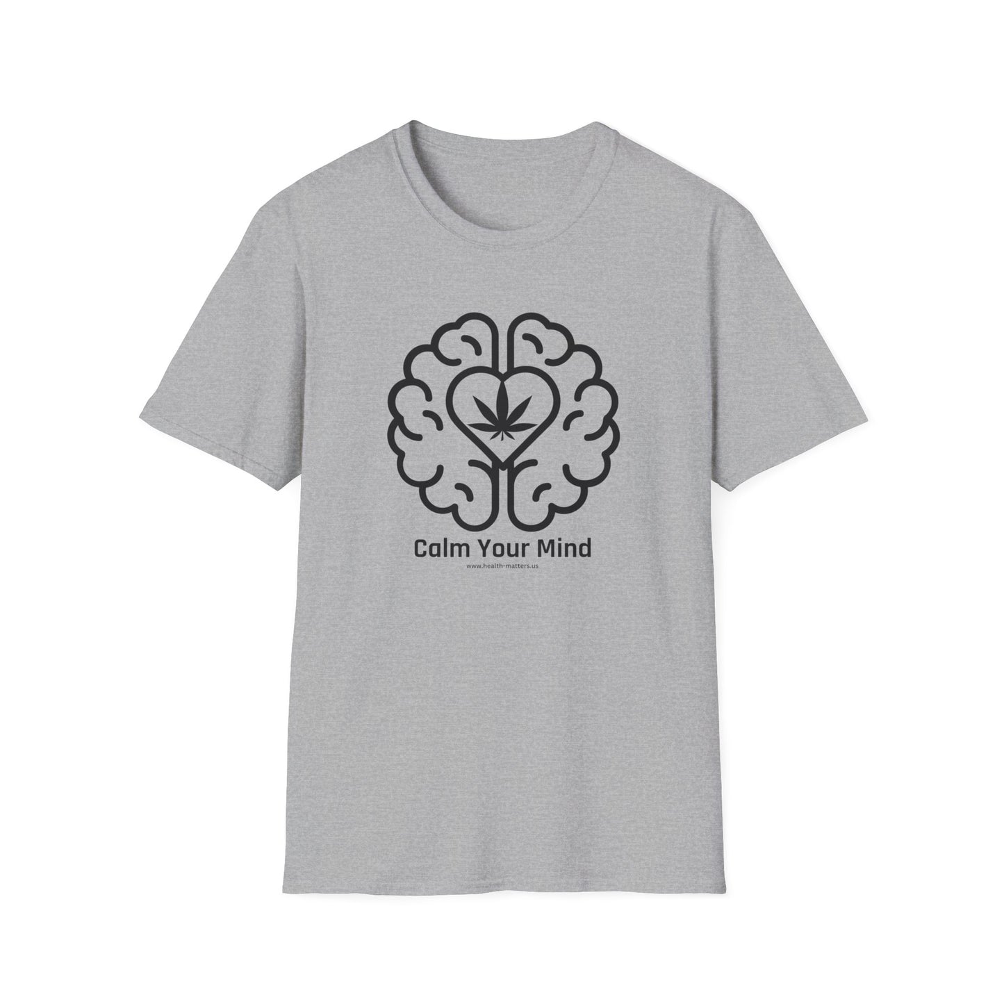 Health Matters Calm Your Mind THC Leaf Unisex Soft T-Shirt Cannabis Collectibles