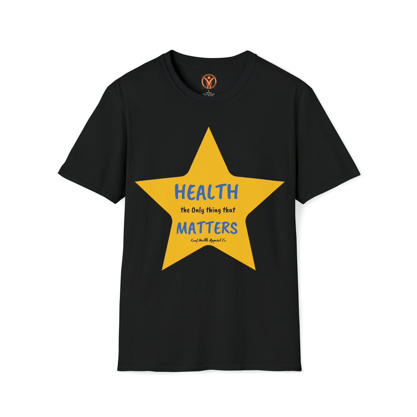 Health Matters Yellow Star Health the Only thing that Matters Unisex Soft Style T-Shirt