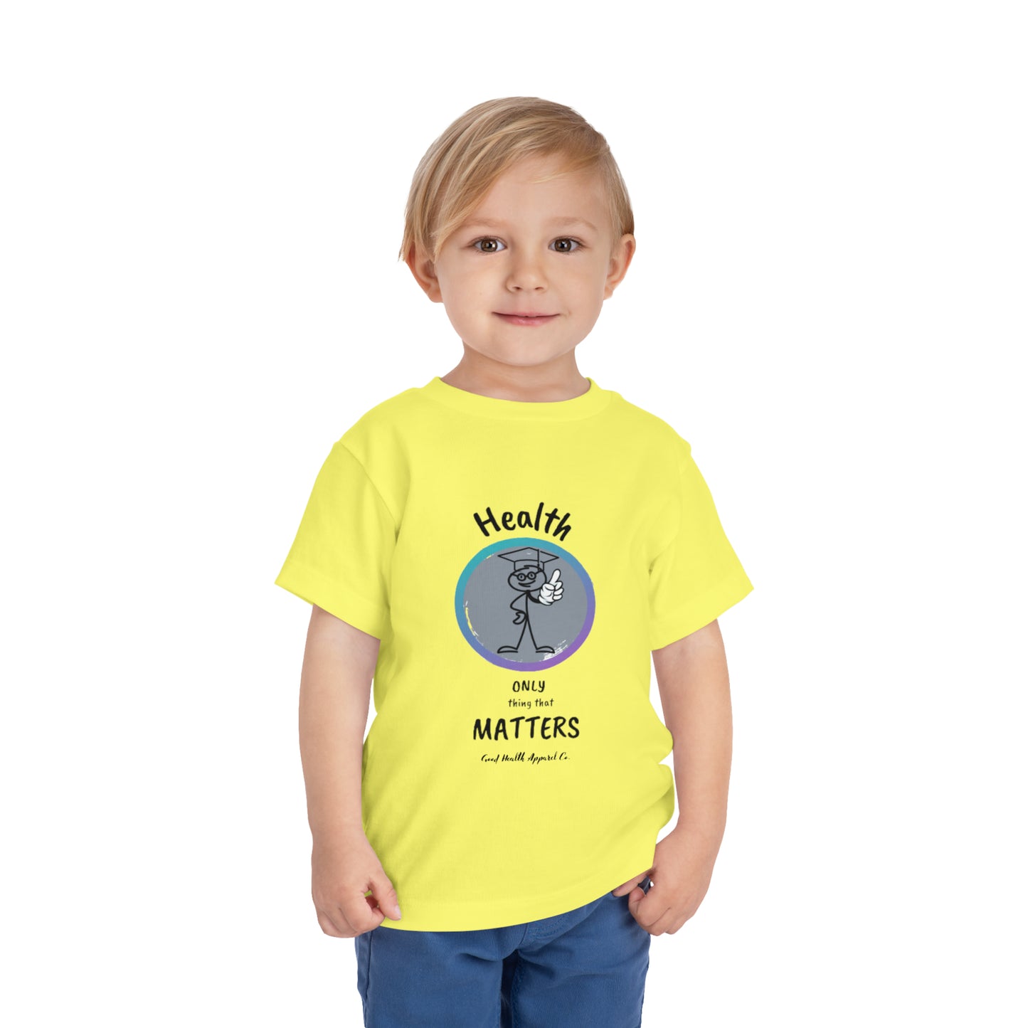 Health Matters "Health is the Only Thing That Matters" Toddler Short Sleeve Tee