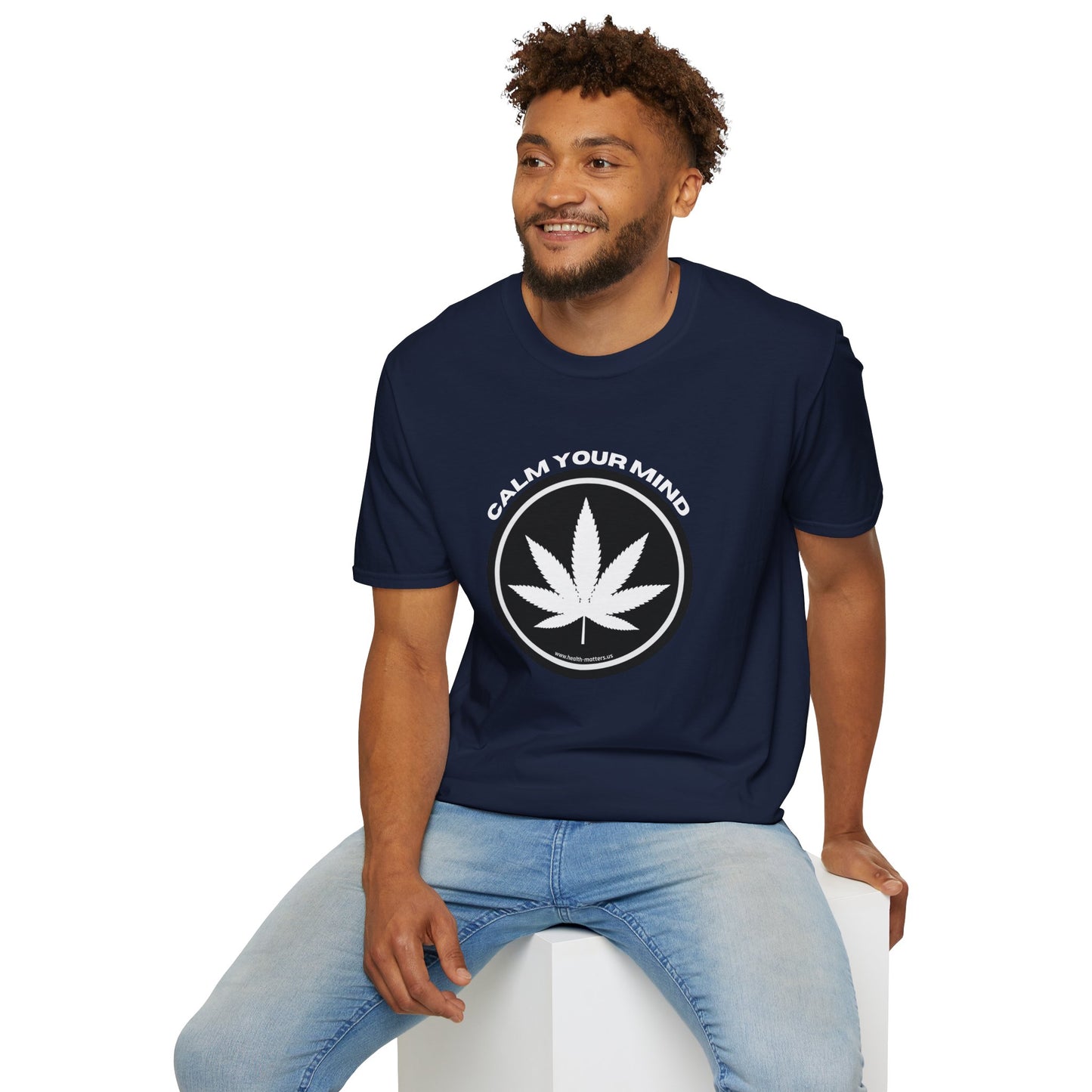 Health Matters Calm Your Mind THC Cannabis Unisex Soft Style T-Shirt