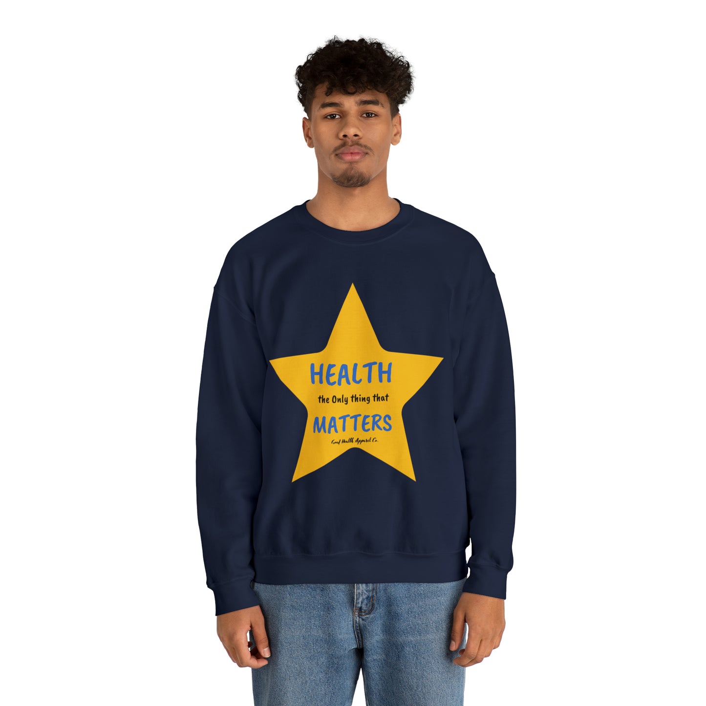 Health Matters  Star Shaped Health the Only thing that Matters Unisex Heavy Blend™ Crewneck Sweatshirt