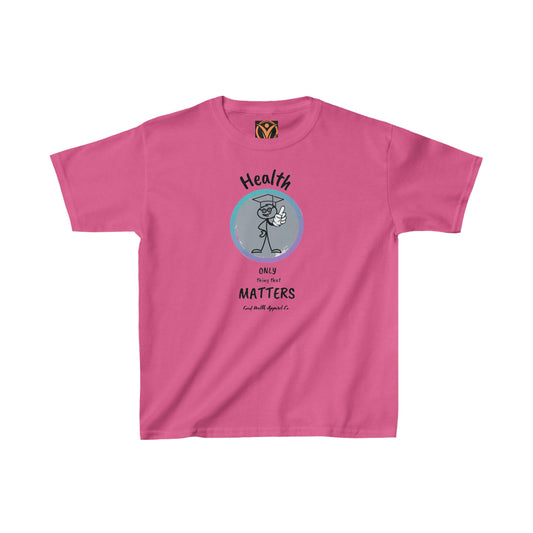 Health Matters "Health is the Only Thing That Matters" Kids Heavy Cotton™ Tee