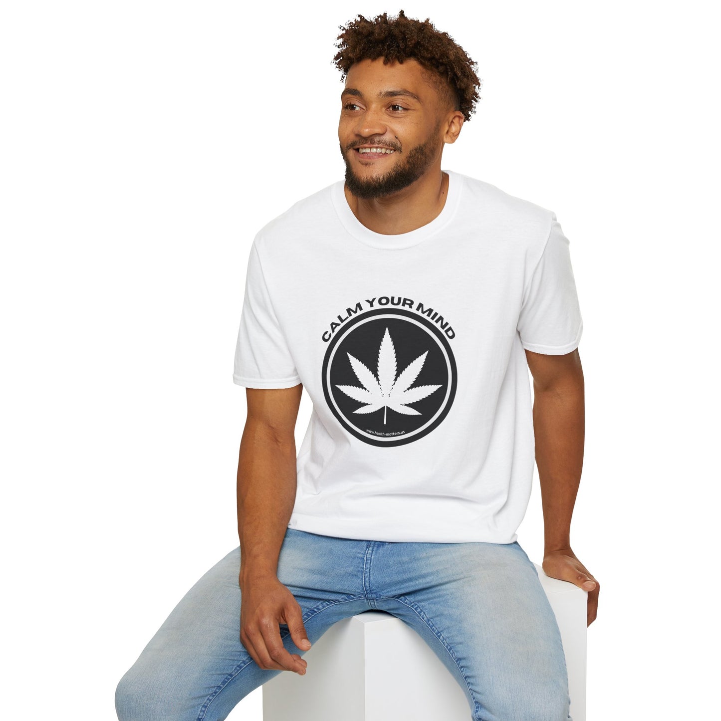 Health Matters Calm Your Mind THC Cannabis Unisex Soft Style T-Shirt