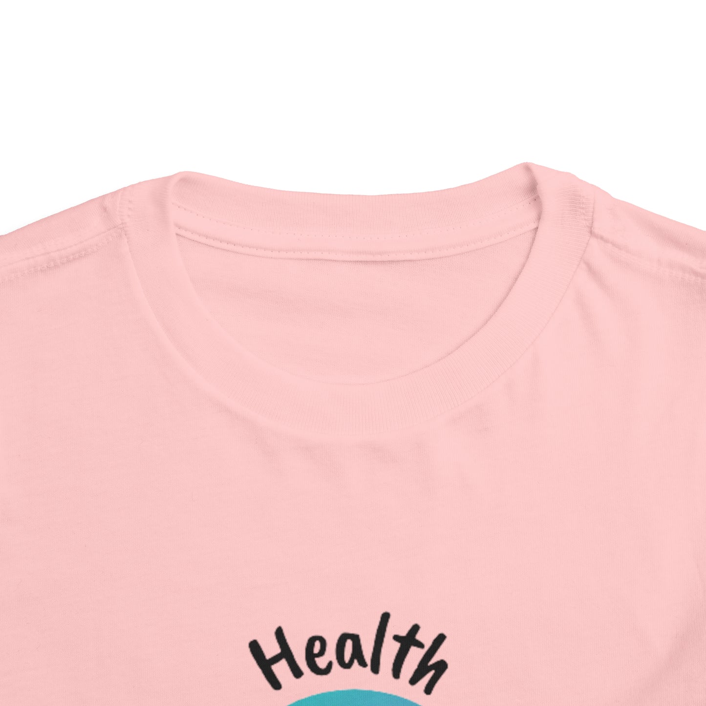 Health Matters "Health is the Only Thing That Matters" Toddler Short Sleeve Tee