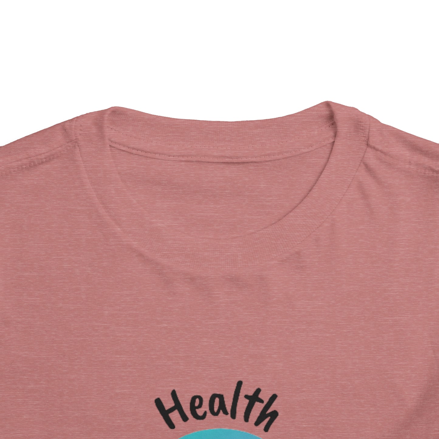 Health Matters "Health is the Only Thing That Matters" Toddler Short Sleeve Tee