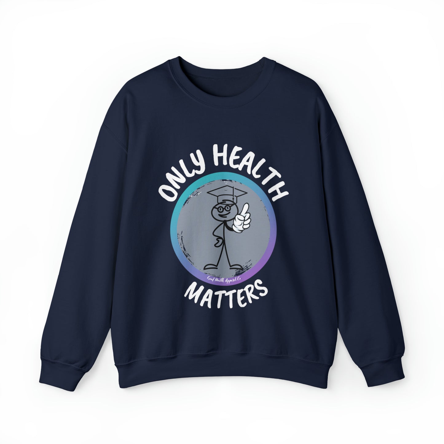 Health Matters Only Health Matters Unisex Heavy Blend™ Crewneck Sweatshirt