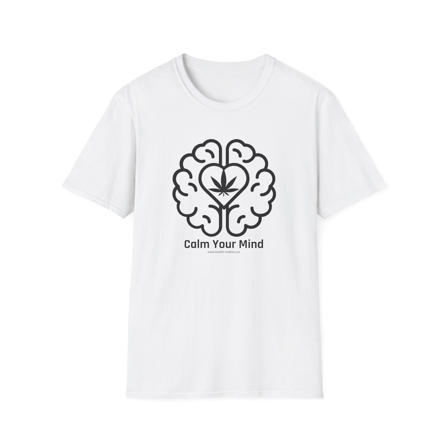 Health Matters Calm Your Mind THC Leaf Unisex Soft T-Shirt Cannabis Collectibles