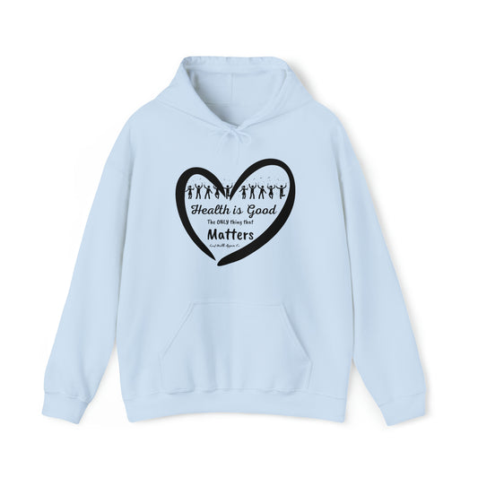 Health Matters Health Is Good Unisex Heavy Blend™ Hooded Sweatshirt